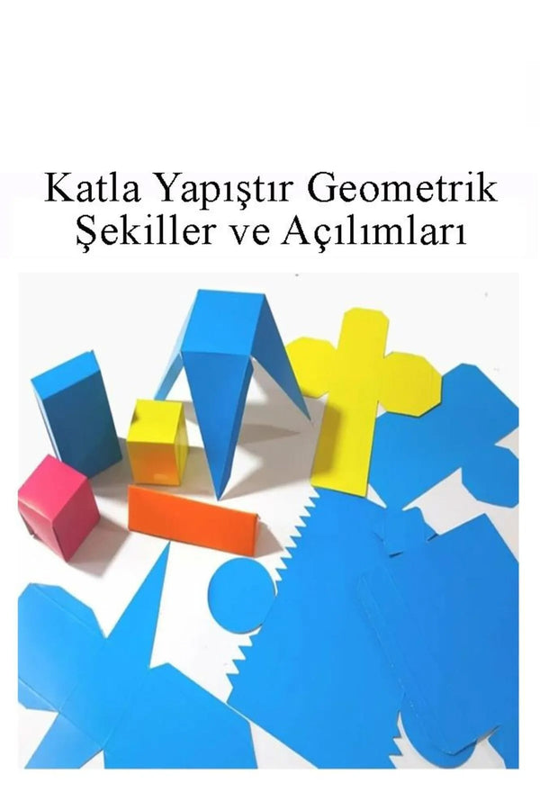 Katla Yapıştır Geometrik Şekiller ve Açılımları Seti 1 Paket Geometrik Cisimler